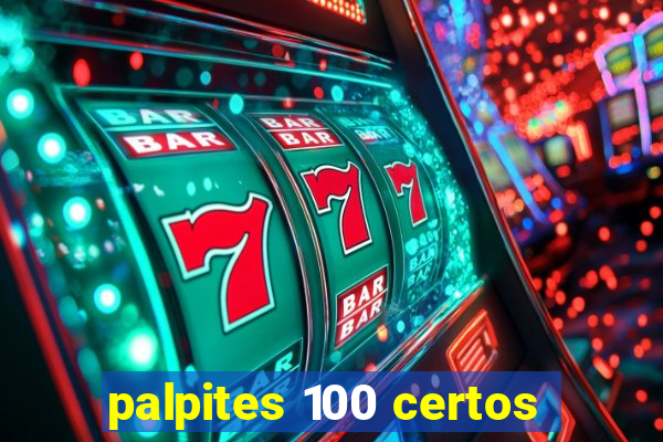 palpites 100 certos